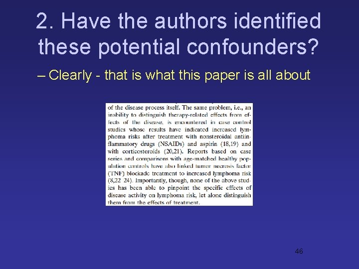 2. Have the authors identified these potential confounders? – Clearly - that is what