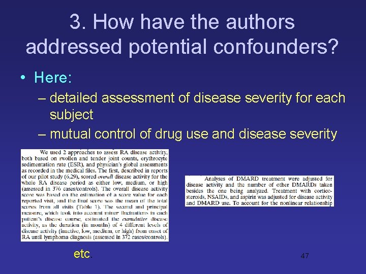 3. How have the authors addressed potential confounders? • Here: – detailed assessment of