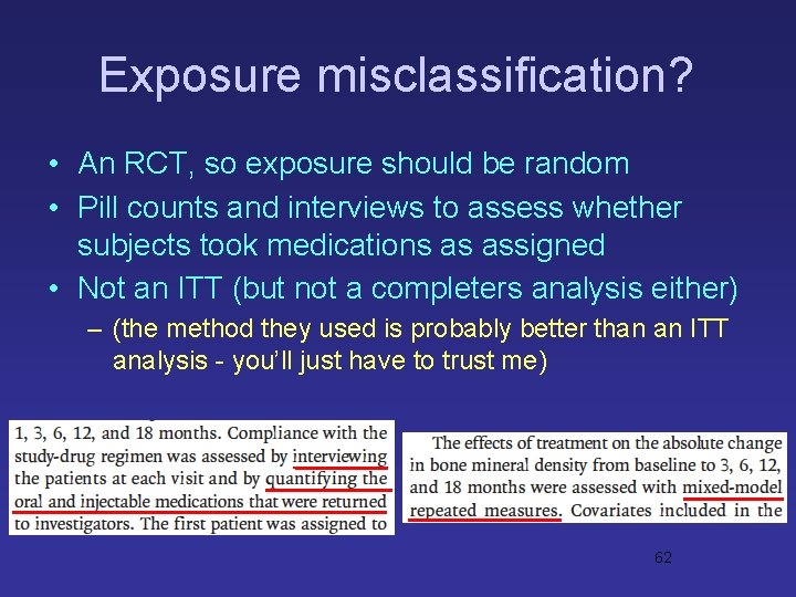 Exposure misclassification? • An RCT, so exposure should be random • Pill counts and