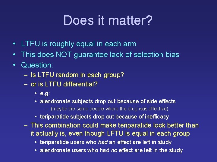 Does it matter? • LTFU is roughly equal in each arm • This does