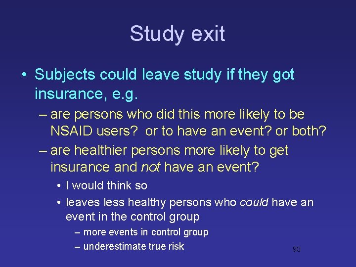 Study exit • Subjects could leave study if they got insurance, e. g. –