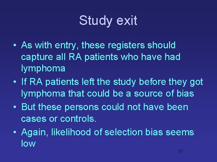 Study exit • As with entry, these registers should capture all RA patients who