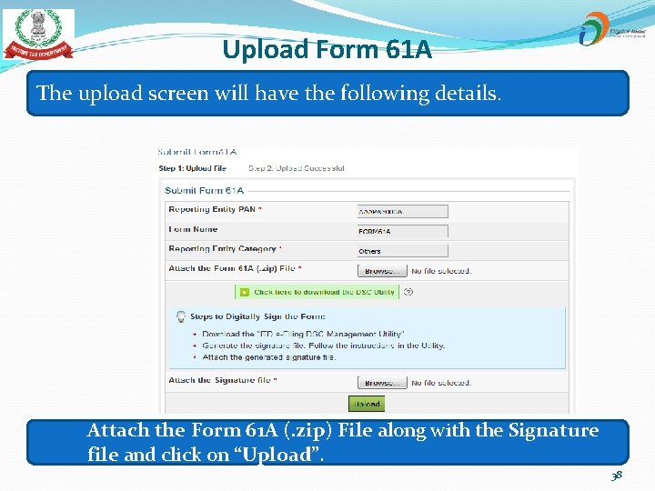 Upload Form 61 A The upload screen will have the following details. Attach the