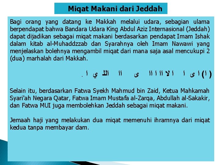 Miqat Makani dari Jeddah Bagi orang yang datang ke Makkah melalui udara, sebagian ulama