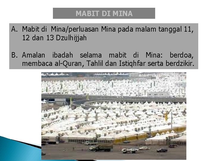 MABIT DI MINA A. Mabit di Mina/perluasan Mina pada malam tanggal 11, 12 dan