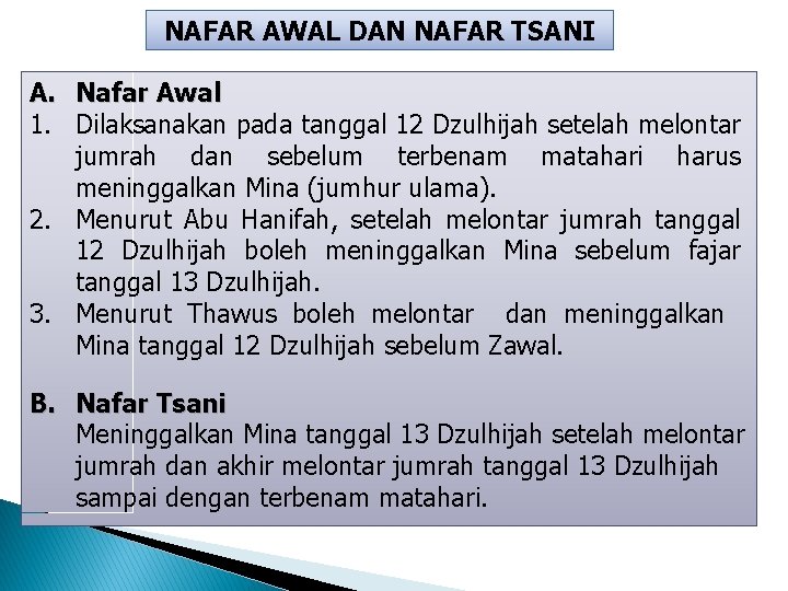 NAFAR AWAL DAN NAFAR TSANI A. Nafar Awal 1. Dilaksanakan pada tanggal 12 Dzulhijah