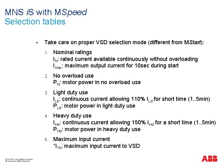MNS i. S with MSpeed Selection tables § © BU 3101 Low Voltage Systems