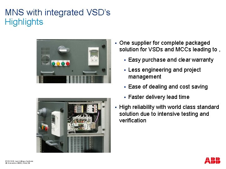 MNS with integrated VSD’s Highlights § § © BU 3101 Low Voltage Systems 29