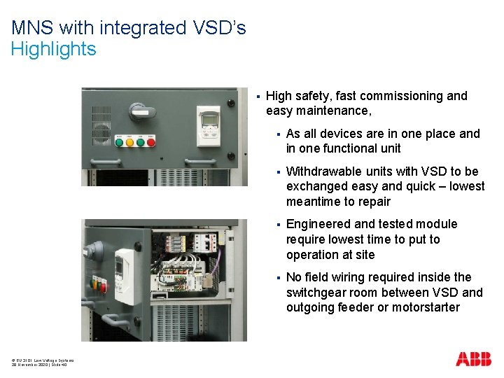 MNS with integrated VSD’s Highlights § © BU 3101 Low Voltage Systems 29 November