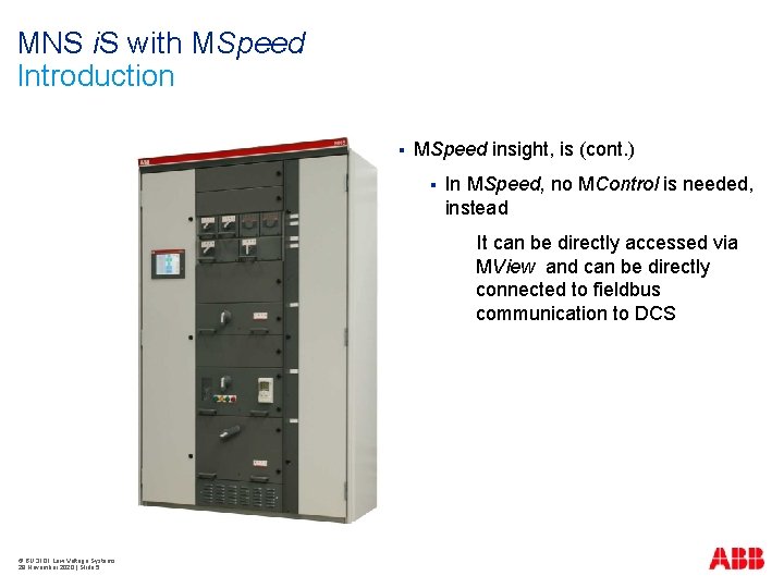 MNS i. S with MSpeed Introduction § MSpeed insight, is (cont. ) § In