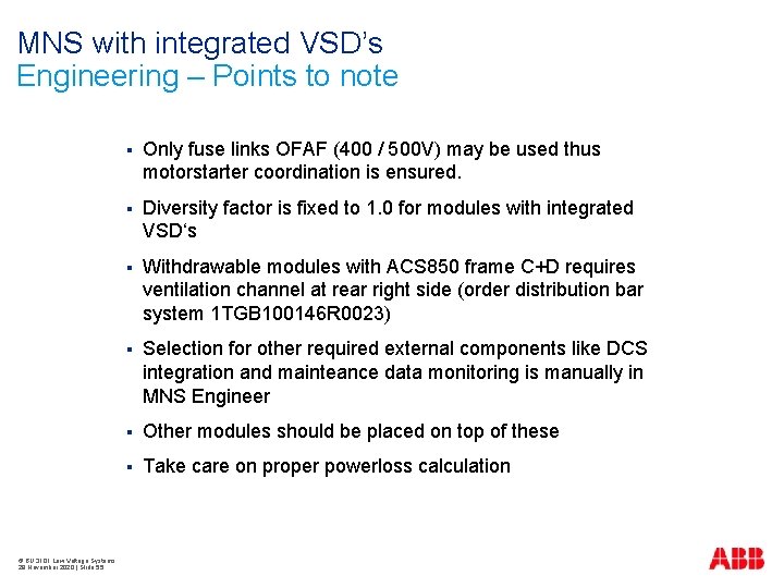 MNS with integrated VSD’s Engineering – Points to note © BU 3101 Low Voltage