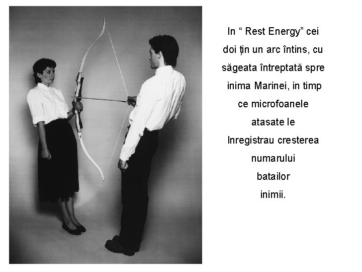In “ Rest Energy” cei doi țin un arc întins, cu săgeata întreptată spre In “ Rest Energy” cei doi țin un arc întins, cu săgeata întreptată spre
