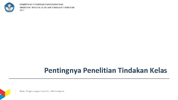 Pentingnya Penelitian Tindakan Kelas 