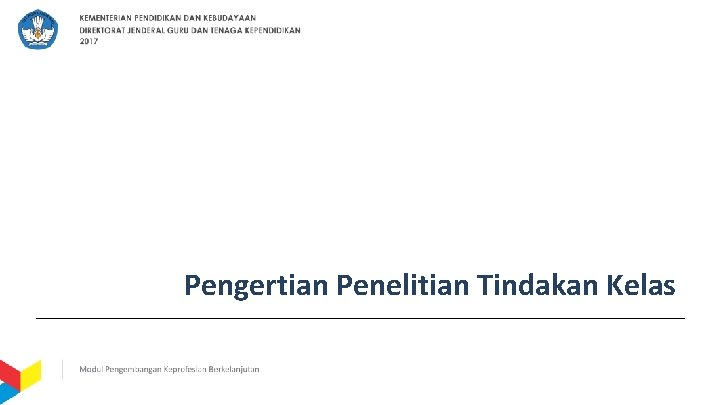 Pengertian Penelitian Tindakan Kelas 
