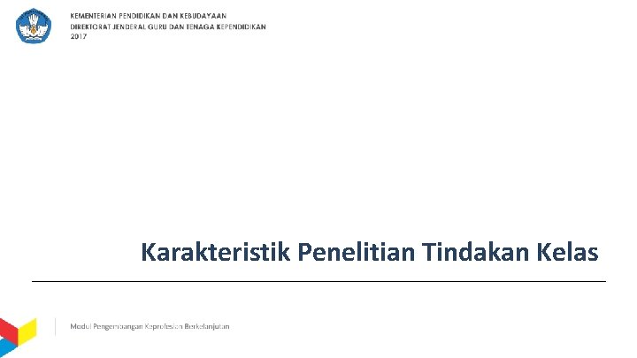 Karakteristik Penelitian Tindakan Kelas 