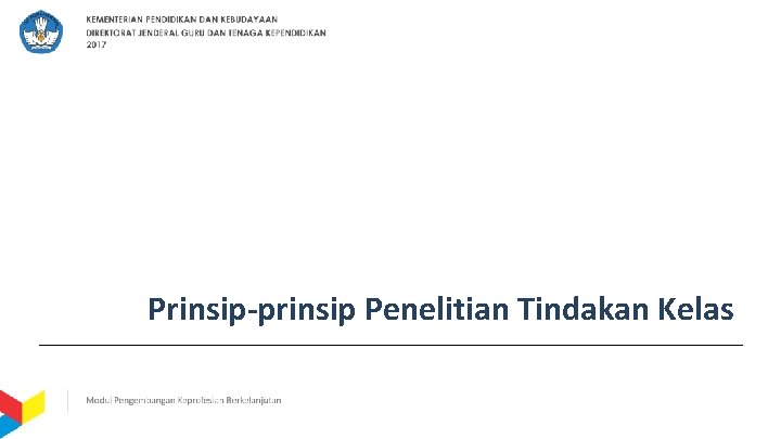 Prinsip-prinsip Penelitian Tindakan Kelas 