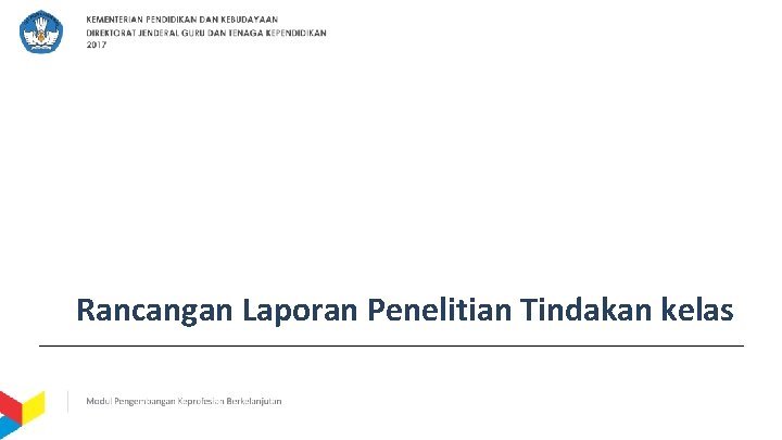 Rancangan Laporan Penelitian Tindakan kelas 