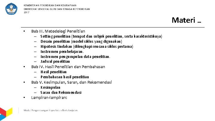 Materi … • • Bab III. Metodologi Penelitian – Setting penelitian (tempat dan subjek