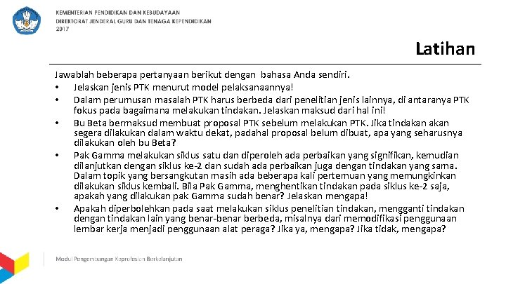 Latihan Jawablah beberapa pertanyaan berikut dengan bahasa Anda sendiri. • Jelaskan jenis PTK menurut