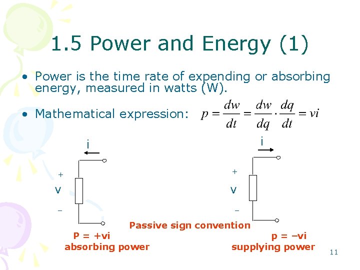 1. 5 Power and Energy (1) • Power is the time rate of expending