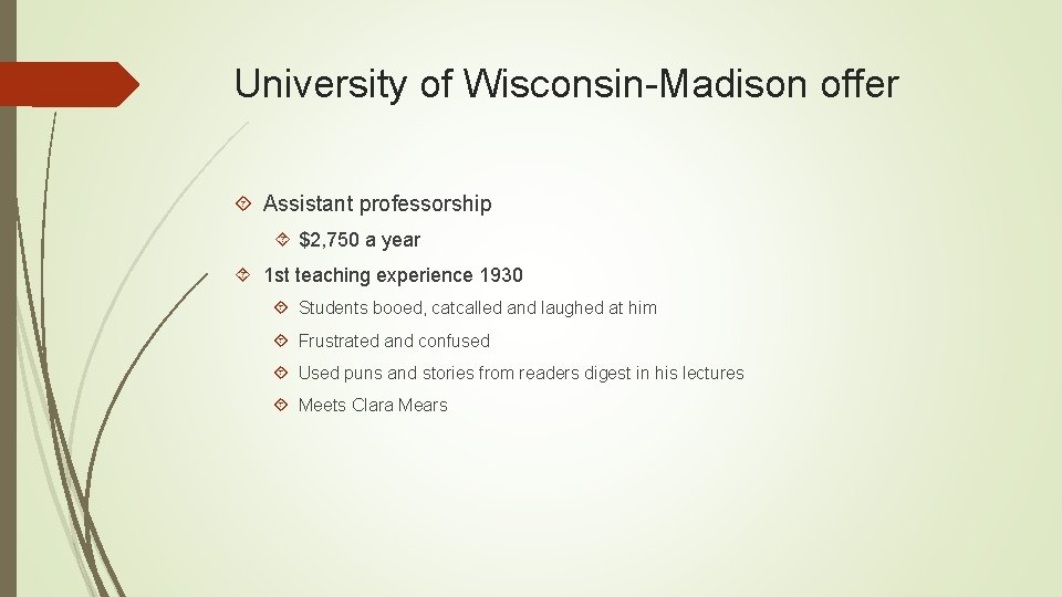 University of Wisconsin-Madison offer Assistant professorship $2, 750 a year 1 st teaching experience