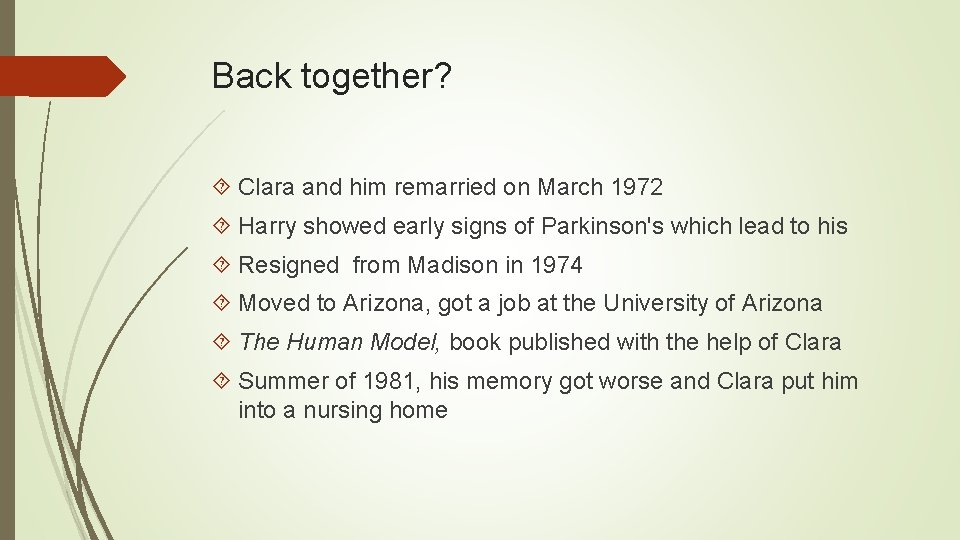 Back together? Clara and him remarried on March 1972 Harry showed early signs of