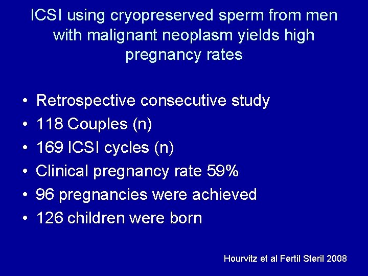ICSI using cryopreserved sperm from men with malignant neoplasm yields high pregnancy rates •
