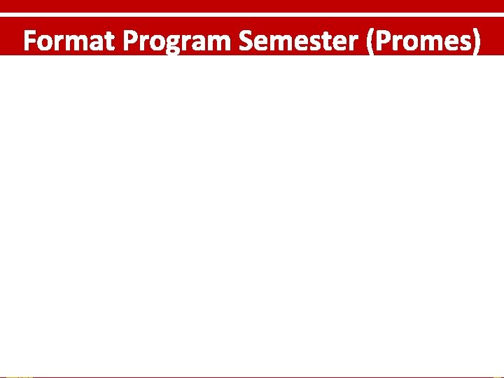 Format Program Semester (Promes) Direktorat Pembinaan Sekolah Dasar 