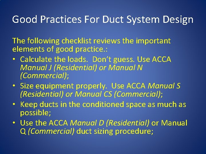 Good Practices For Duct System Design The following checklist reviews the important elements of