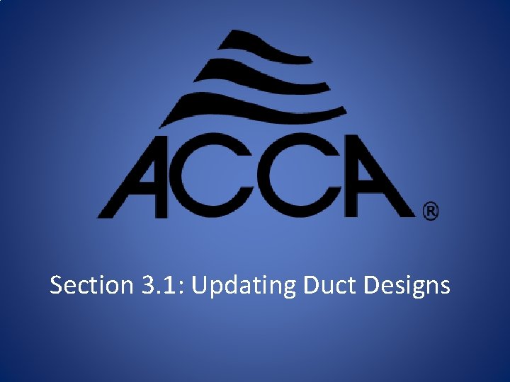 Section 3. 1: Updating Duct Designs 