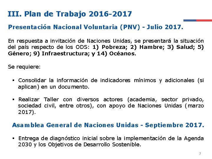 III. Plan de Trabajo 2016 -2017 Presentación Nacional Voluntaria (PNV) - Julio 2017. En