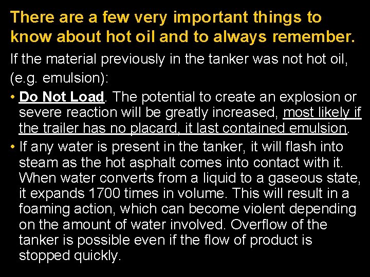 There a few very important things to know about hot oil and to always