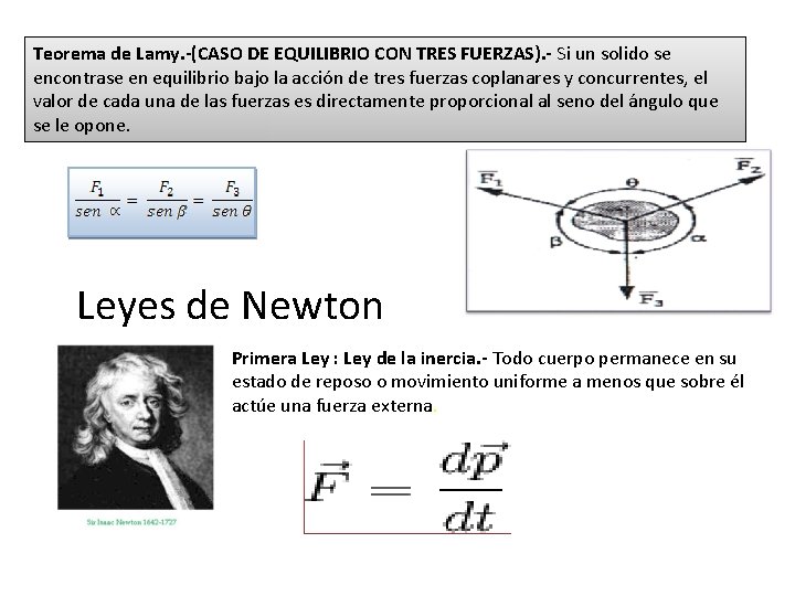 Teorema de Lamy. -(CASO DE EQUILIBRIO CON TRES FUERZAS). - Si un solido se