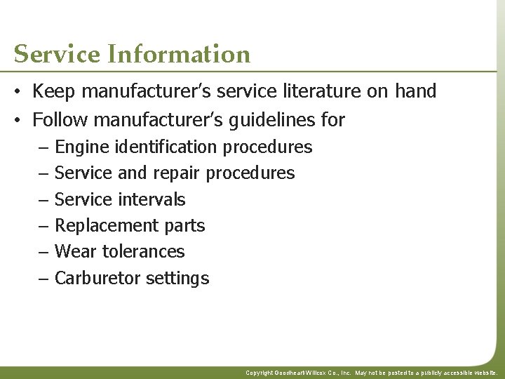 Service Information • Keep manufacturer’s service literature on hand • Follow manufacturer’s guidelines for