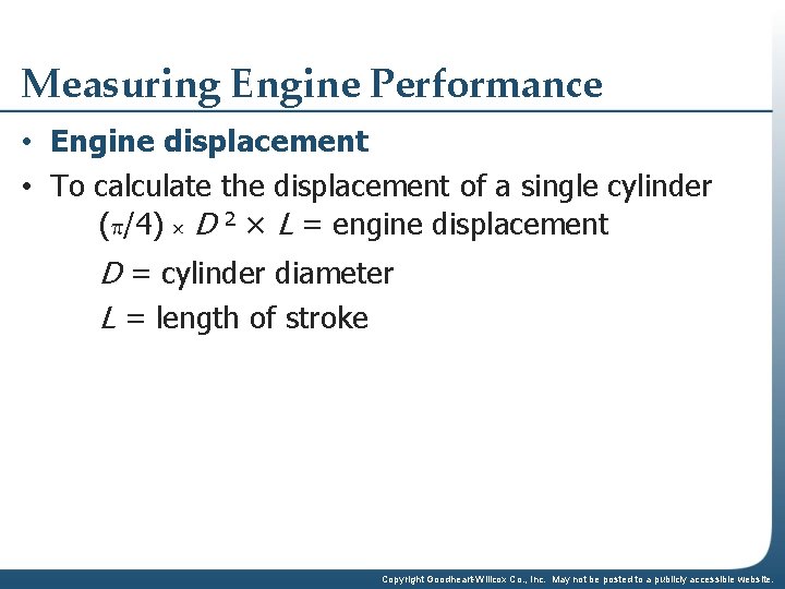 Measuring Engine Performance • Engine displacement • To calculate the displacement of a single