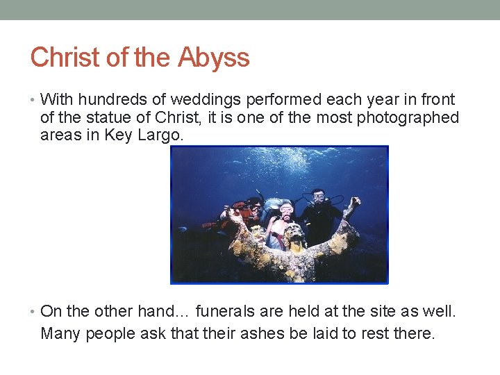 Christ of the Abyss • With hundreds of weddings performed each year in front