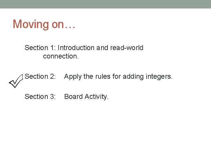 Moving on… Section 1: Introduction and read-world connection. Section 2: Apply the rules for
