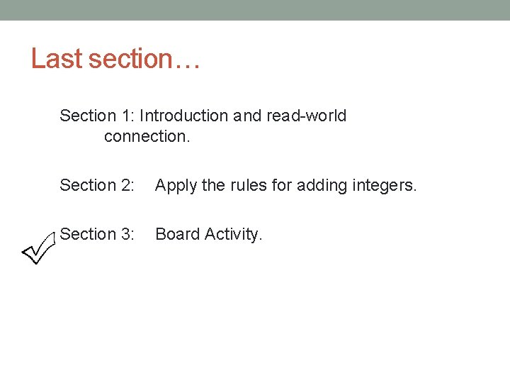 Last section… Section 1: Introduction and read-world connection. Section 2: Apply the rules for