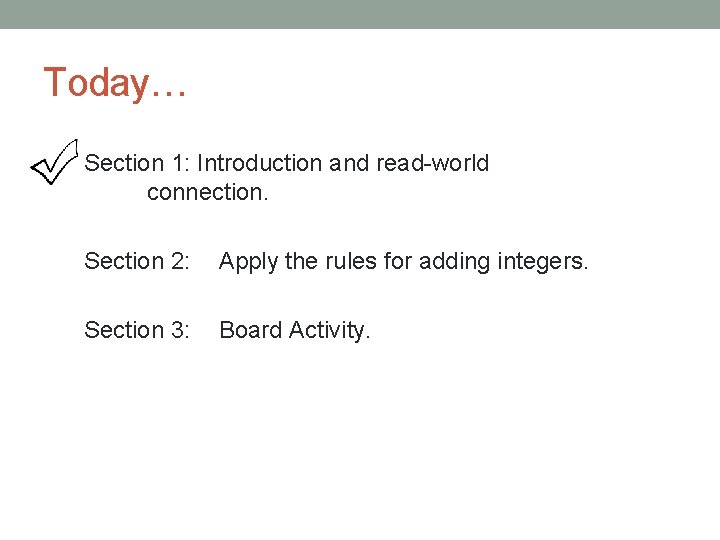 Today… Section 1: Introduction and read-world connection. Section 2: Apply the rules for adding