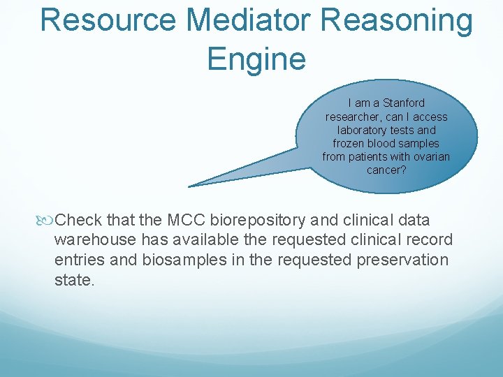 Resource Mediator Reasoning Engine I am a Stanford researcher, can I access laboratory tests