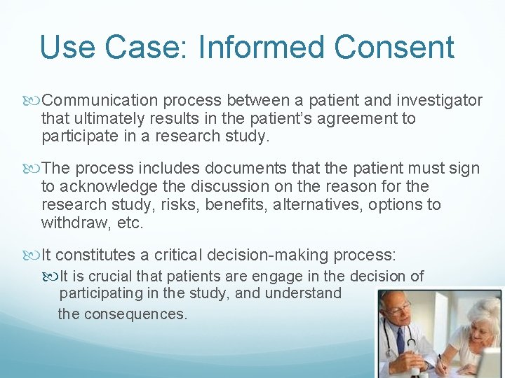 Use Case: Informed Consent Communication process between a patient and investigator that ultimately results