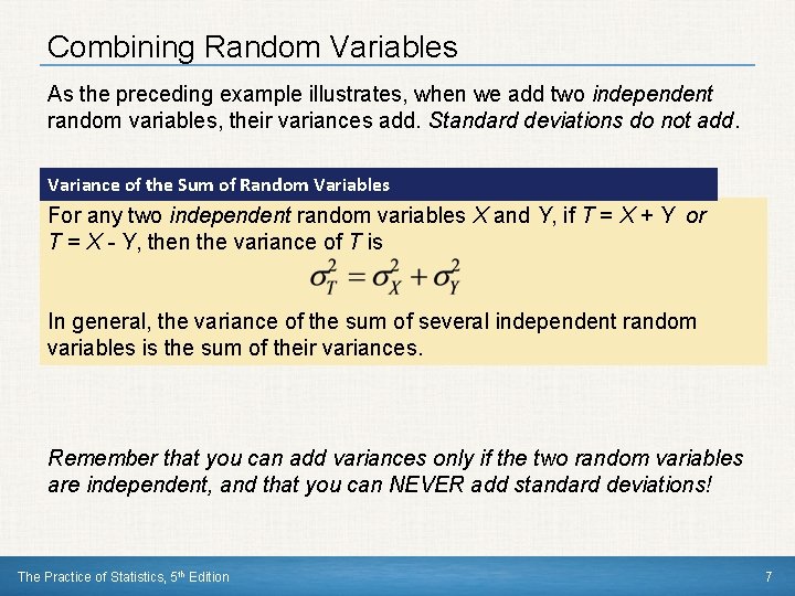 Combining Random Variables As the preceding example illustrates, when we add two independent random