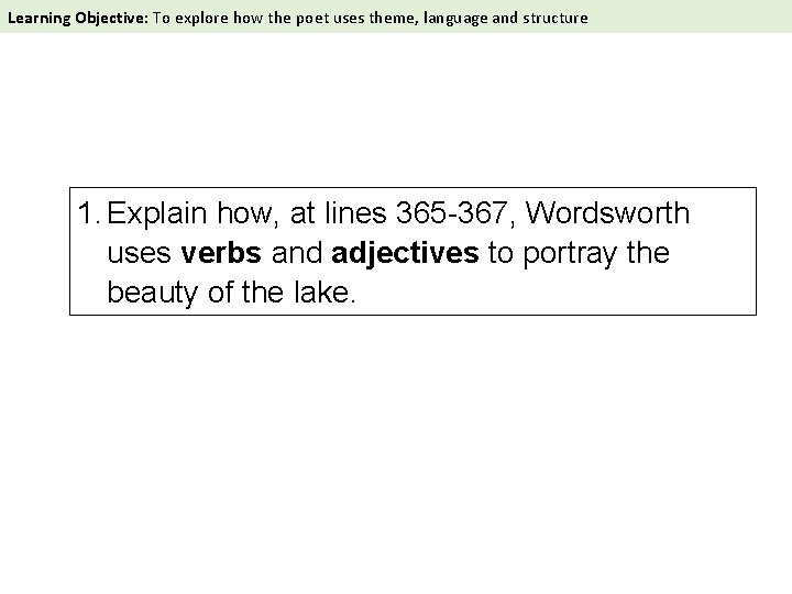  Learning Objective: To explore how the poet uses theme, language and structure 1.