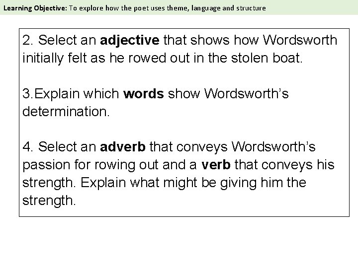  Learning Objective: To explore how the poet uses theme, language and structure 2.