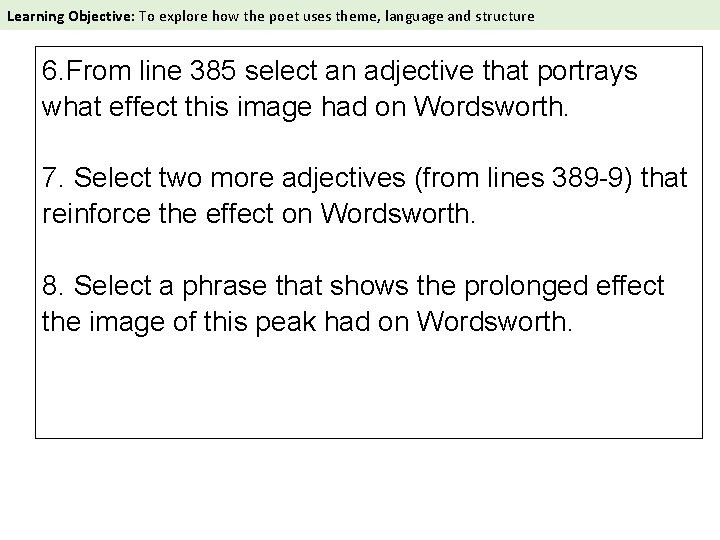  Learning Objective: To explore how the poet uses theme, language and structure 6.