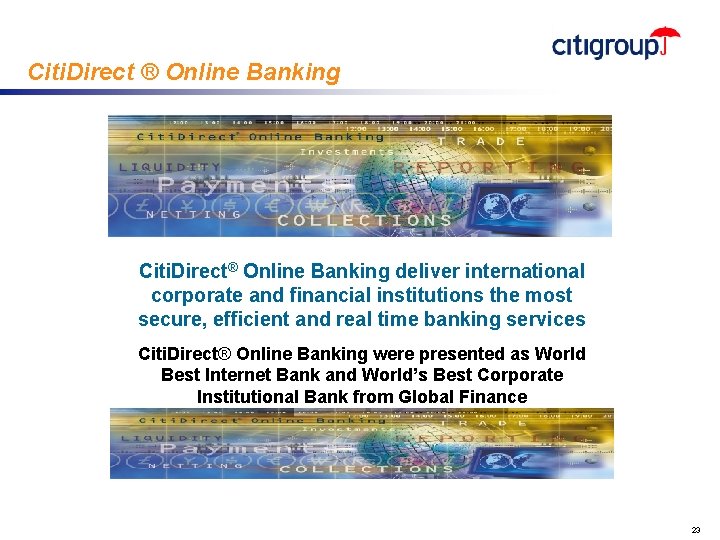 Citi. Direct ® Online Banking Citi. Direct® Online Banking deliver international corporate and financial