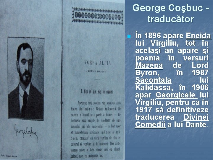 George Coşbuc traducător n În 1896 apare Eneida lui Virgiliu, tot în acelaşi an George Coşbuc traducător n În 1896 apare Eneida lui Virgiliu, tot în acelaşi an