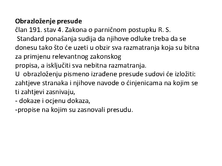 Obrazloženje presude član 191. stav 4. Zakona o parničnom postupku R. S. Standard ponašanja