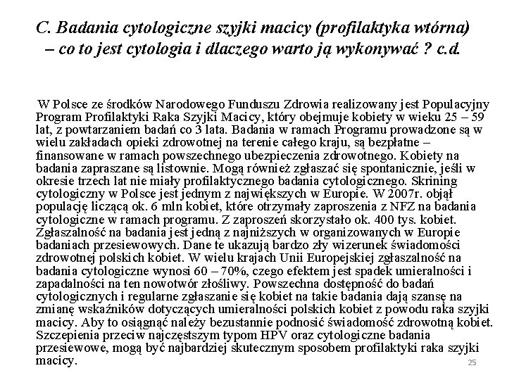 C. Badania cytologiczne szyjki macicy (profilaktyka wtórna) – co to jest cytologia i dlaczego