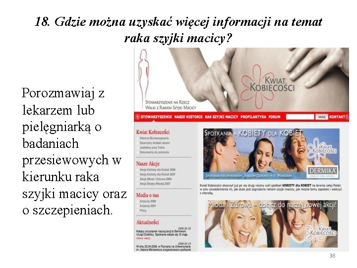 18. Gdzie można uzyskać więcej informacji na temat raka szyjki macicy? Porozmawiaj z lekarzem